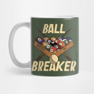 Ball Breaker // Funny Pool Player Billiards Player Mug